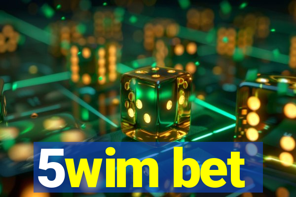 5wim bet